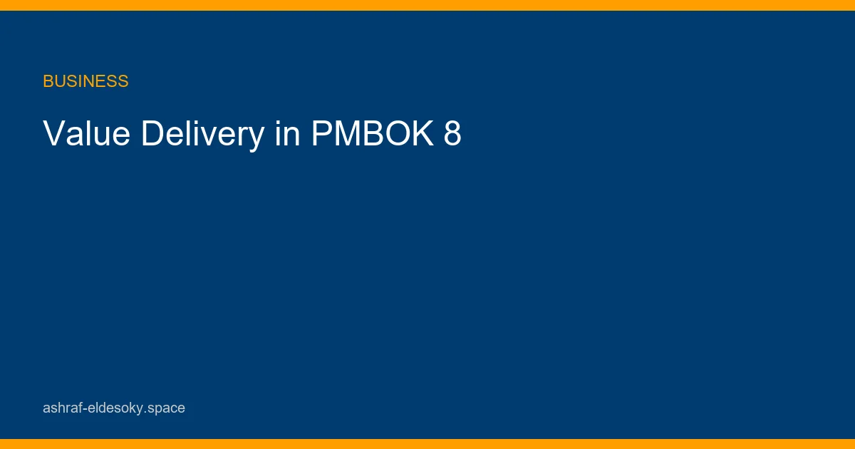 تسليم القيمة في PMBOK 8